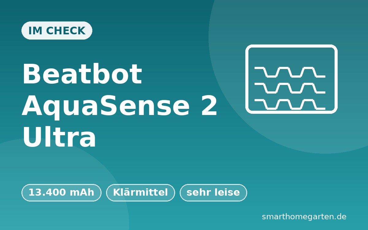 Beatbot AquaSense 2 Ultra im Check: Poolroboter mit KI-Navigation