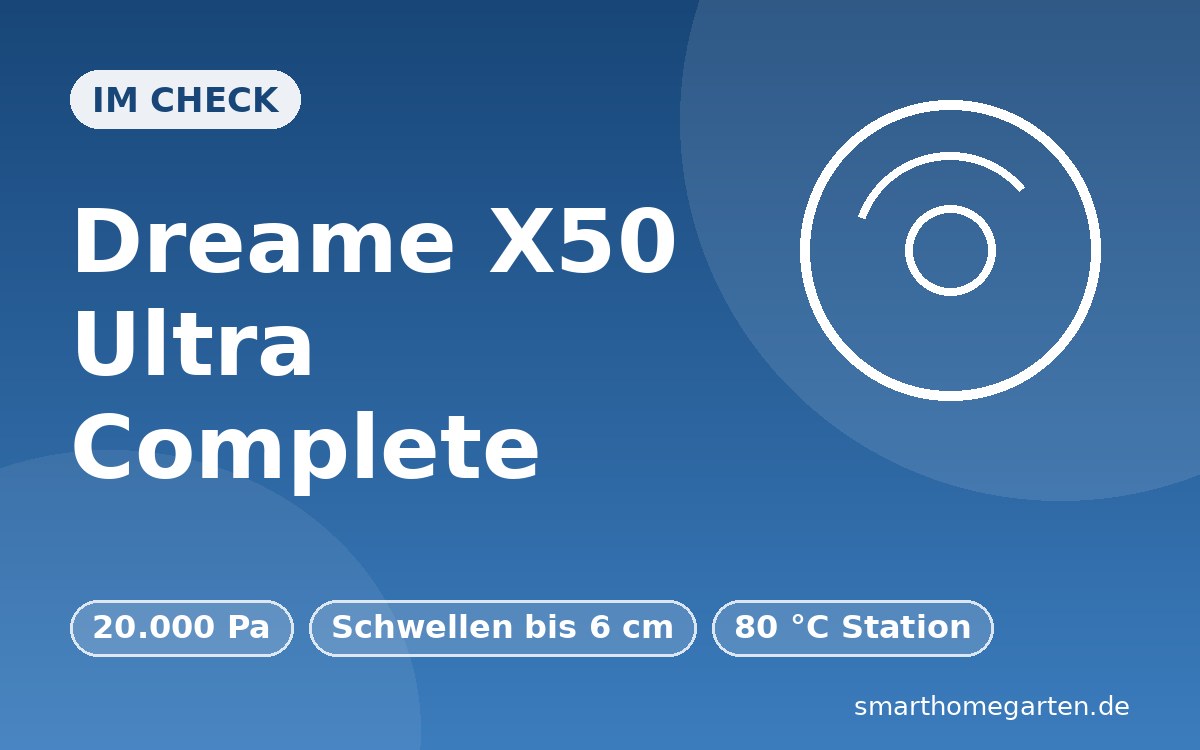 Dreame X50 Ultra Complete im Check: Saugroboter mit Beinen