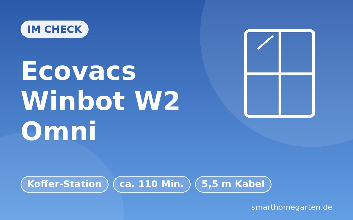 Ecovacs Winbot W2 Omni im Check: Fensterputzroboter mit Koffer-Station